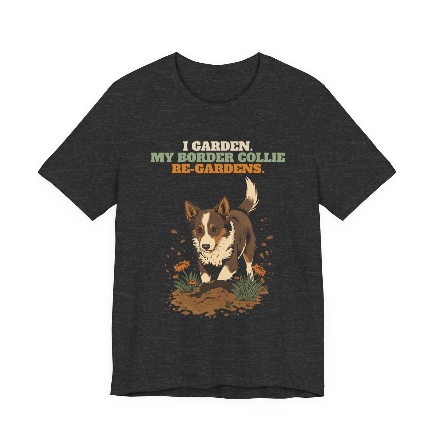 Border collie owner gardening t-shirt unisex