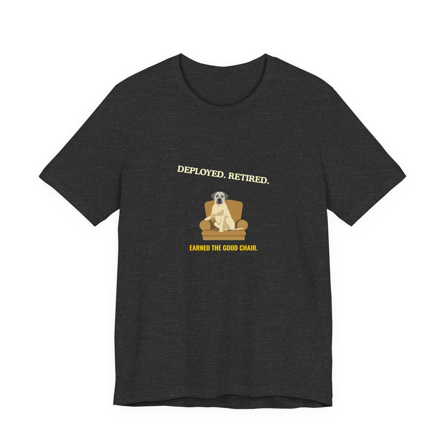 Retired Veteran Tee - "Deployed. Retired. Earned the Good Chair."