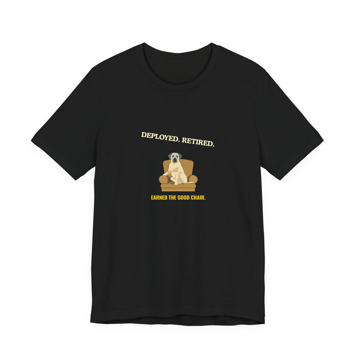 Retired Veteran Tee — "Deployed. Retired. Earned the Good Chair." — SniffWaggleNWalk™