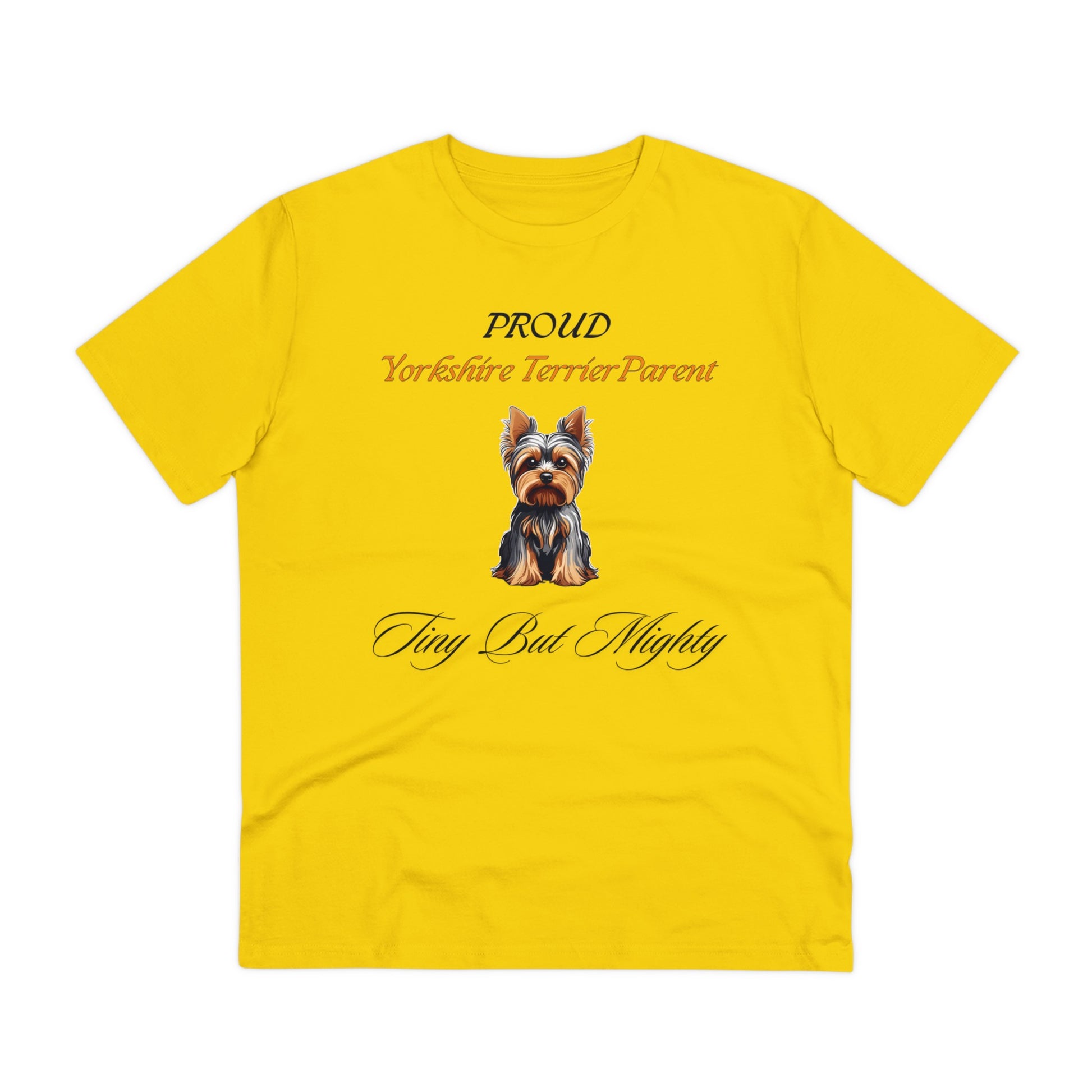 PROUD YORKSHIRE TERRIER PARENT "Tiny but Mighty" Organic T-shirt - Unisex - Sniff Waggle And Walk