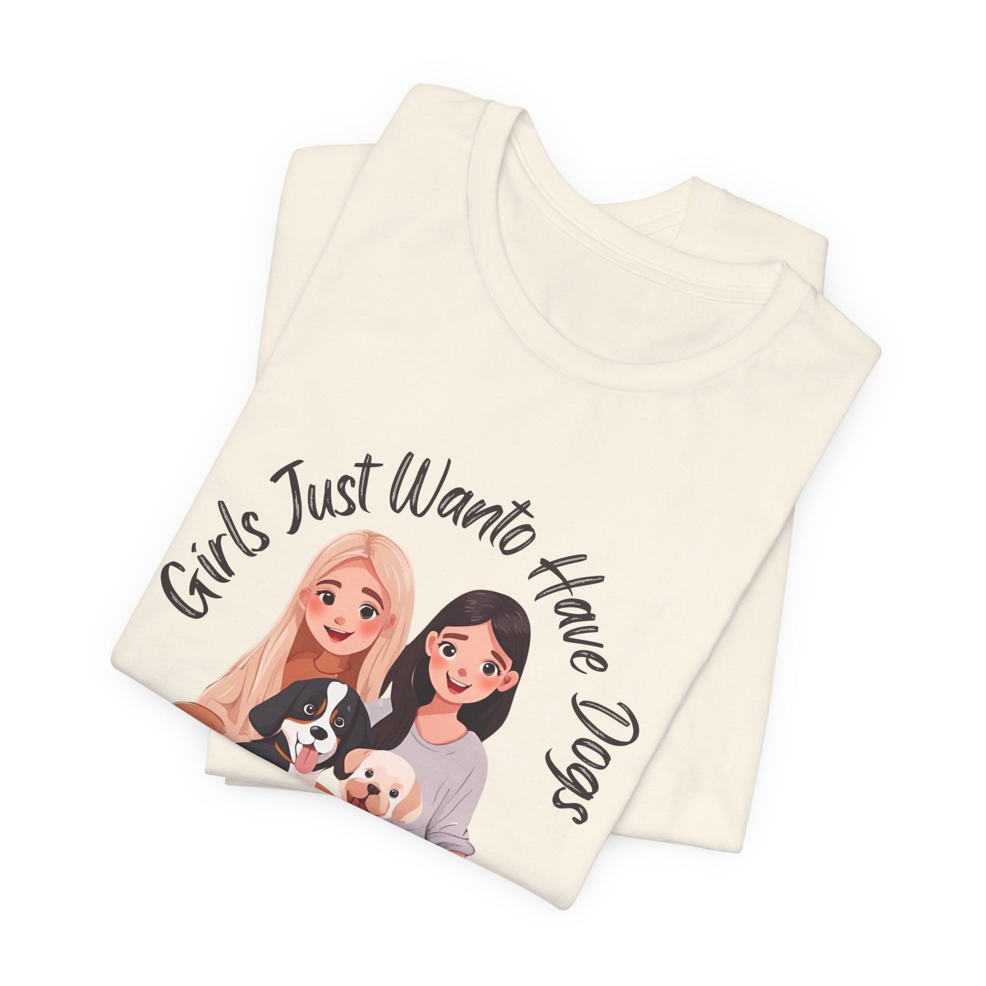 Girls Just Want to Have Dogs t-shirt folded, showing fabric texture