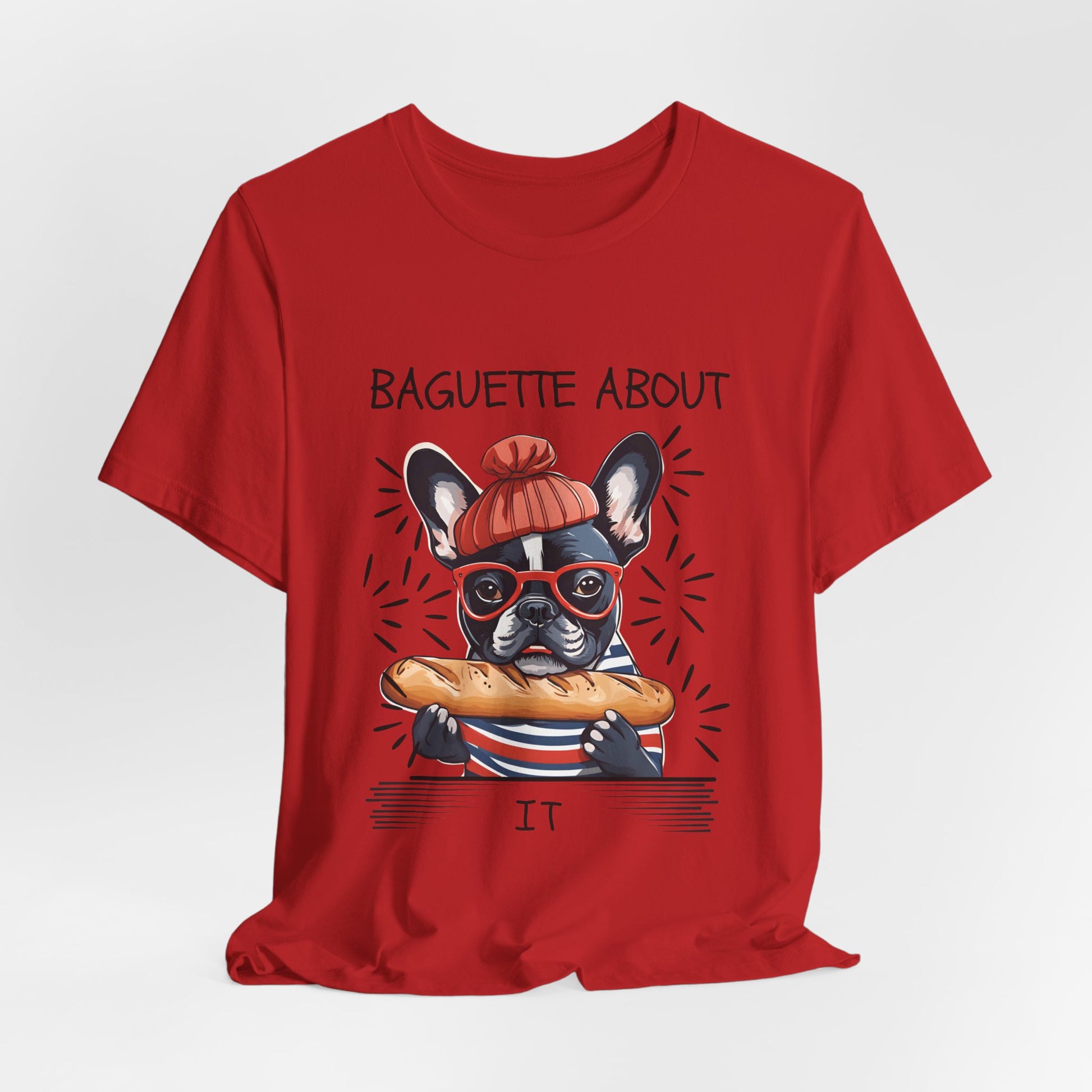 Baguette About It Frenchie graphic tee product shot — SniffWaggleNWalk™