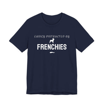 Frenchie lover wearing the Easily Distracted by Frenchies tee outdoors