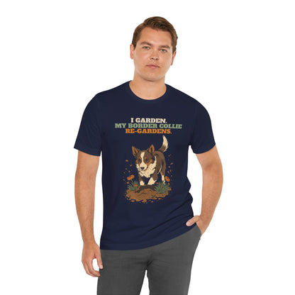 Border collie re-gardens gardening gift t-shirt