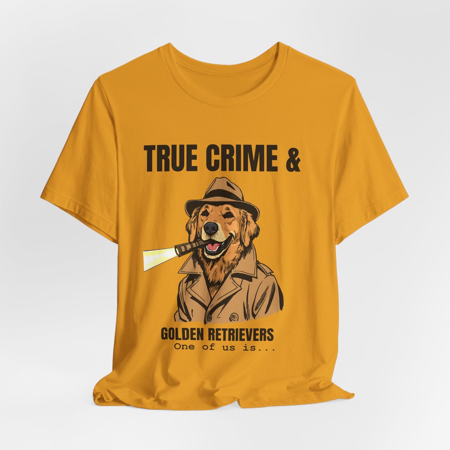 True Crime & Golden Retrievers T-Shirt — Funny Detective Dog Tee