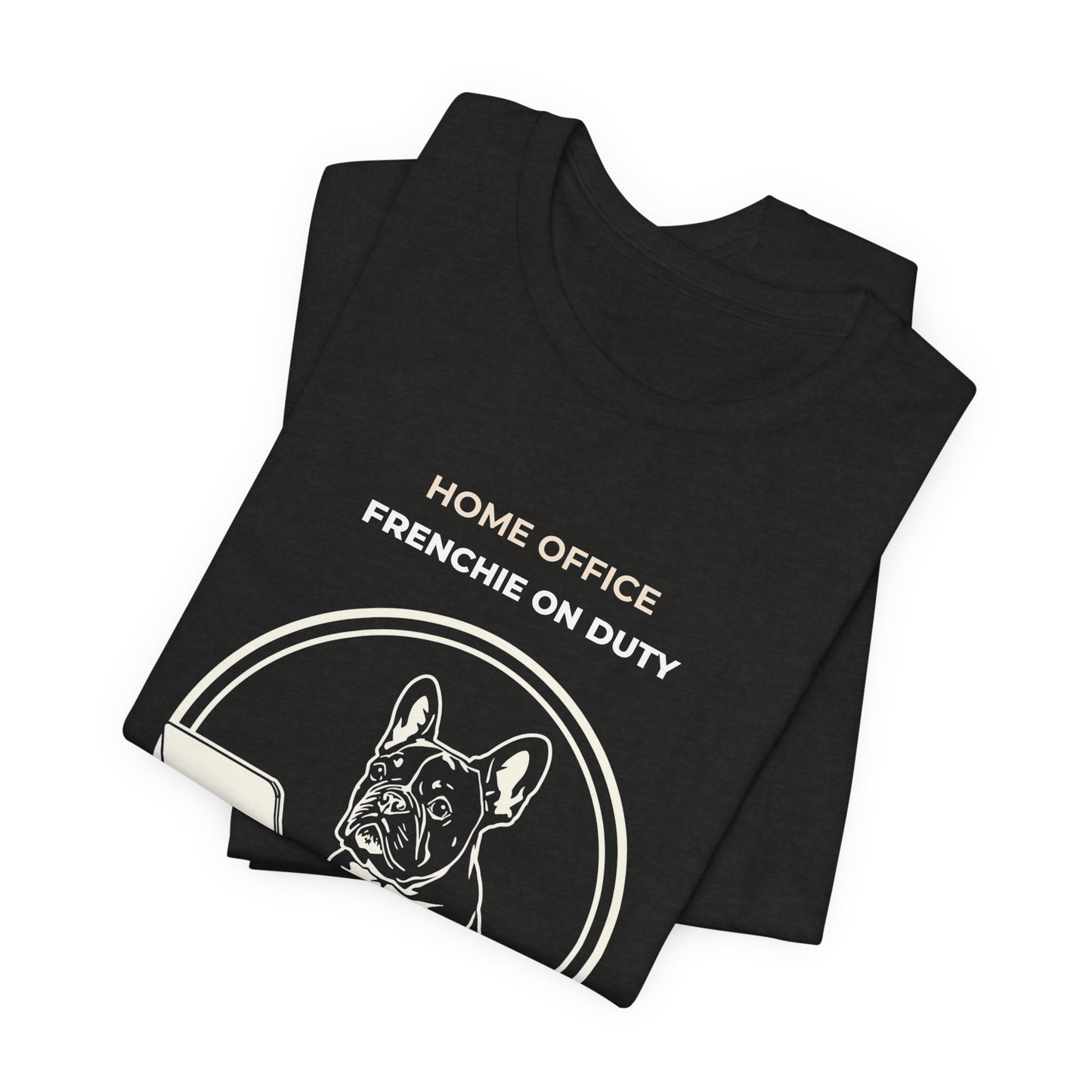 Home Office Frenchie Tee — "Home Office Frenchie On Duty" Dog Laptop T-Shirt
