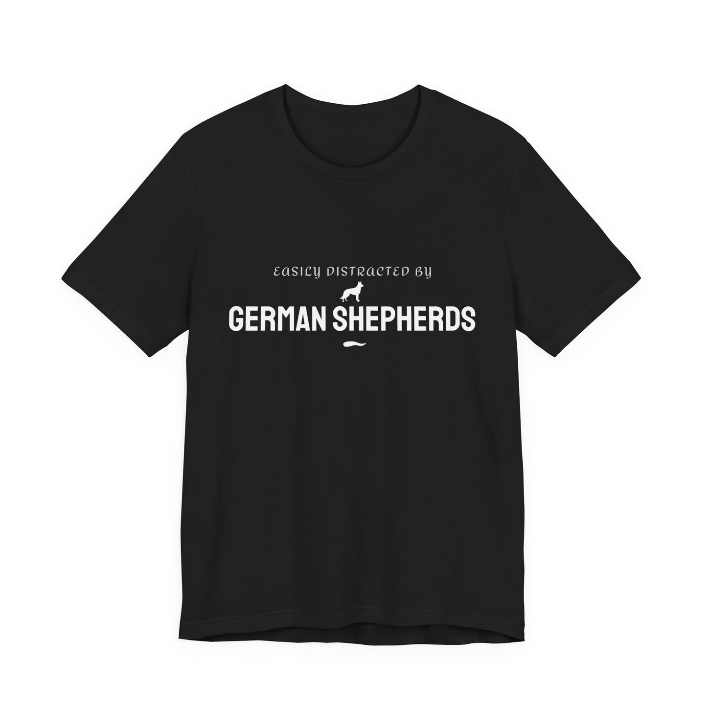 Easily Distracted By German Shepherds T-Shirt