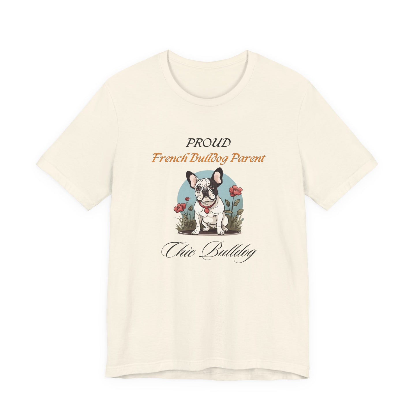 Proud French Bulldog Parent t-shirt — White front