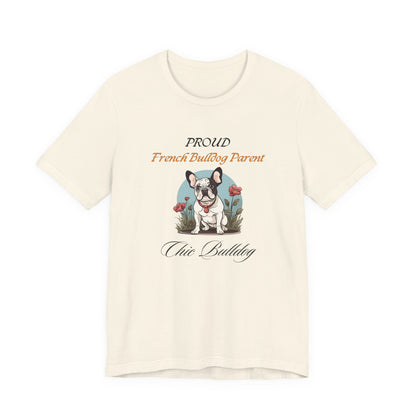 Proud French Bulldog Parent t-shirt — White front