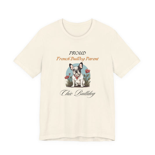 Proud French Bulldog Parent t-shirt — White front