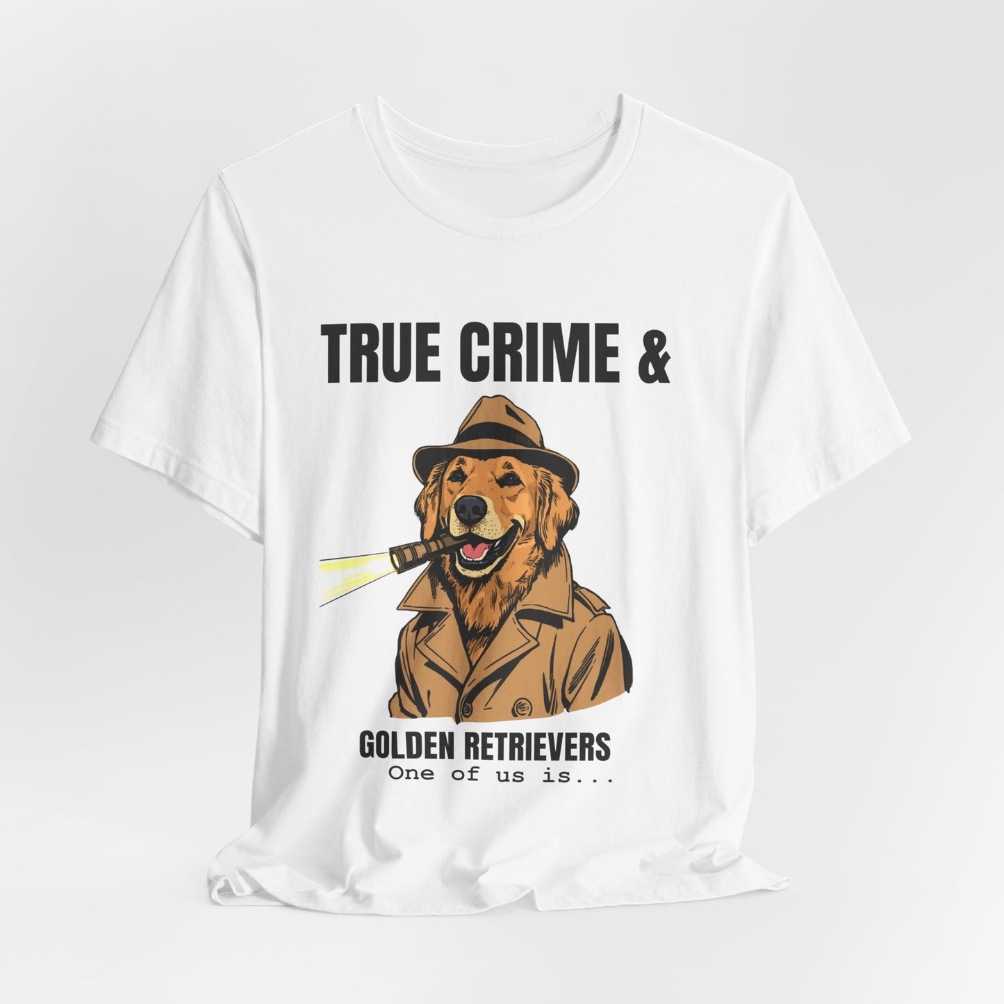 True Crime & Golden Retrievers T-Shirt — Funny Detective Dog Tee