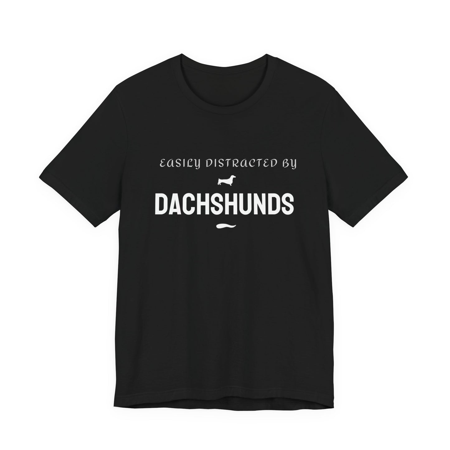 Easily Distracted by Dachshunds black funny dog t-shirt, front view