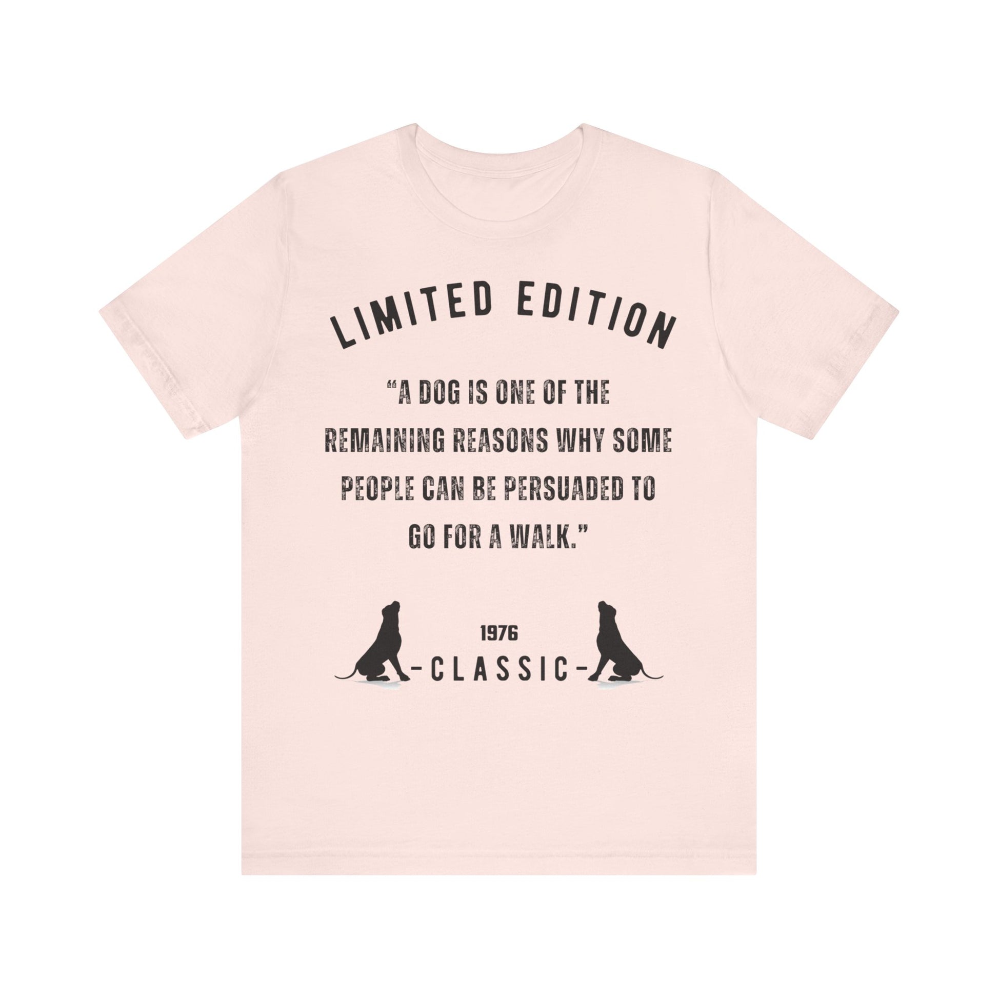 Unisex “A dog is one of the remaining reasons why some people can be persuaded to go for a walk.”Jersey Short Sleeve T-shirt - Sniff Waggle And Walk