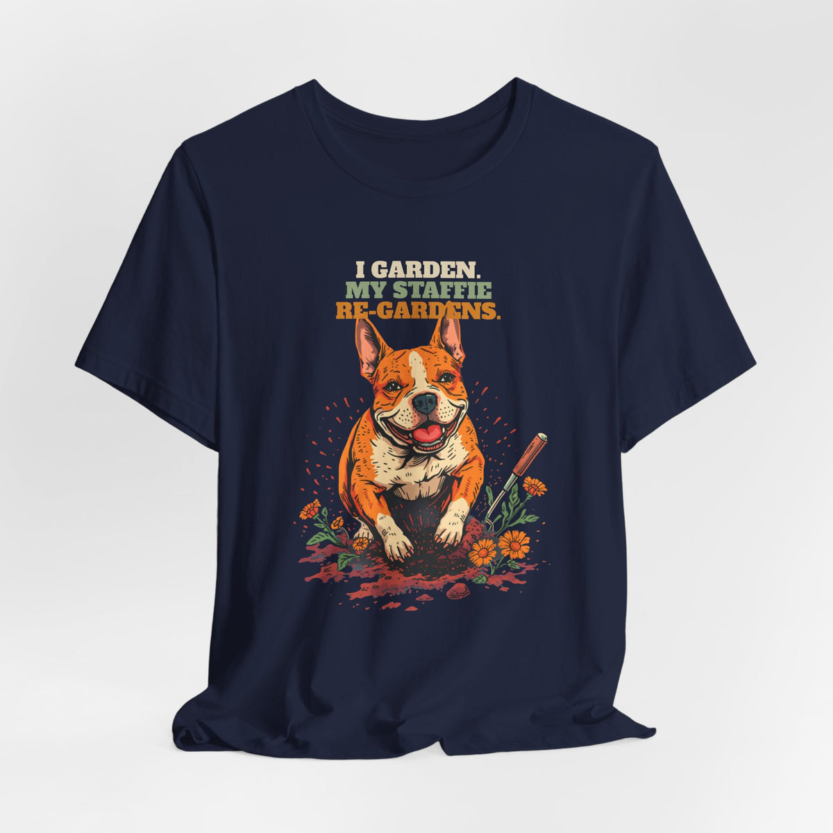 I Garden My Staffie Re-Gardens funny gift tee