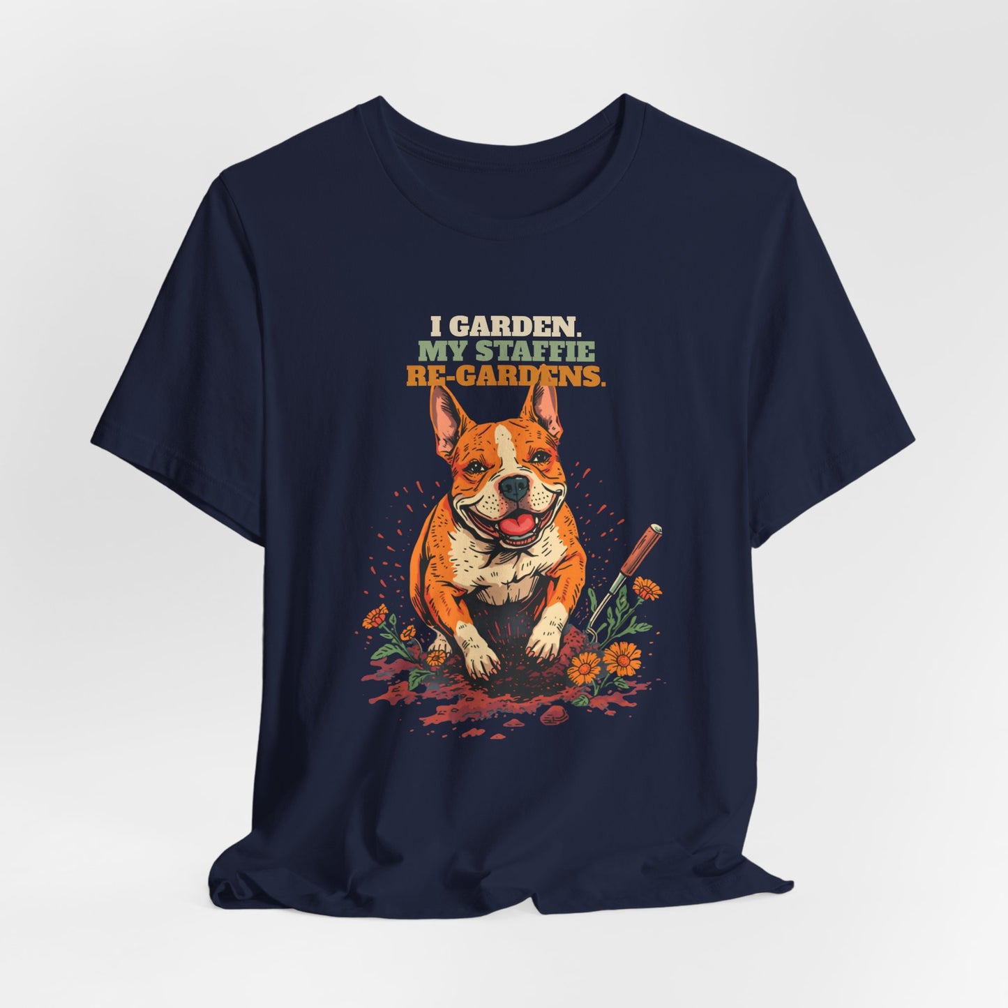 I Garden My Staffie Re-Gardens funny gift tee