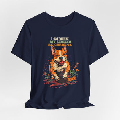 I Garden My Staffie Re-Gardens funny gift tee