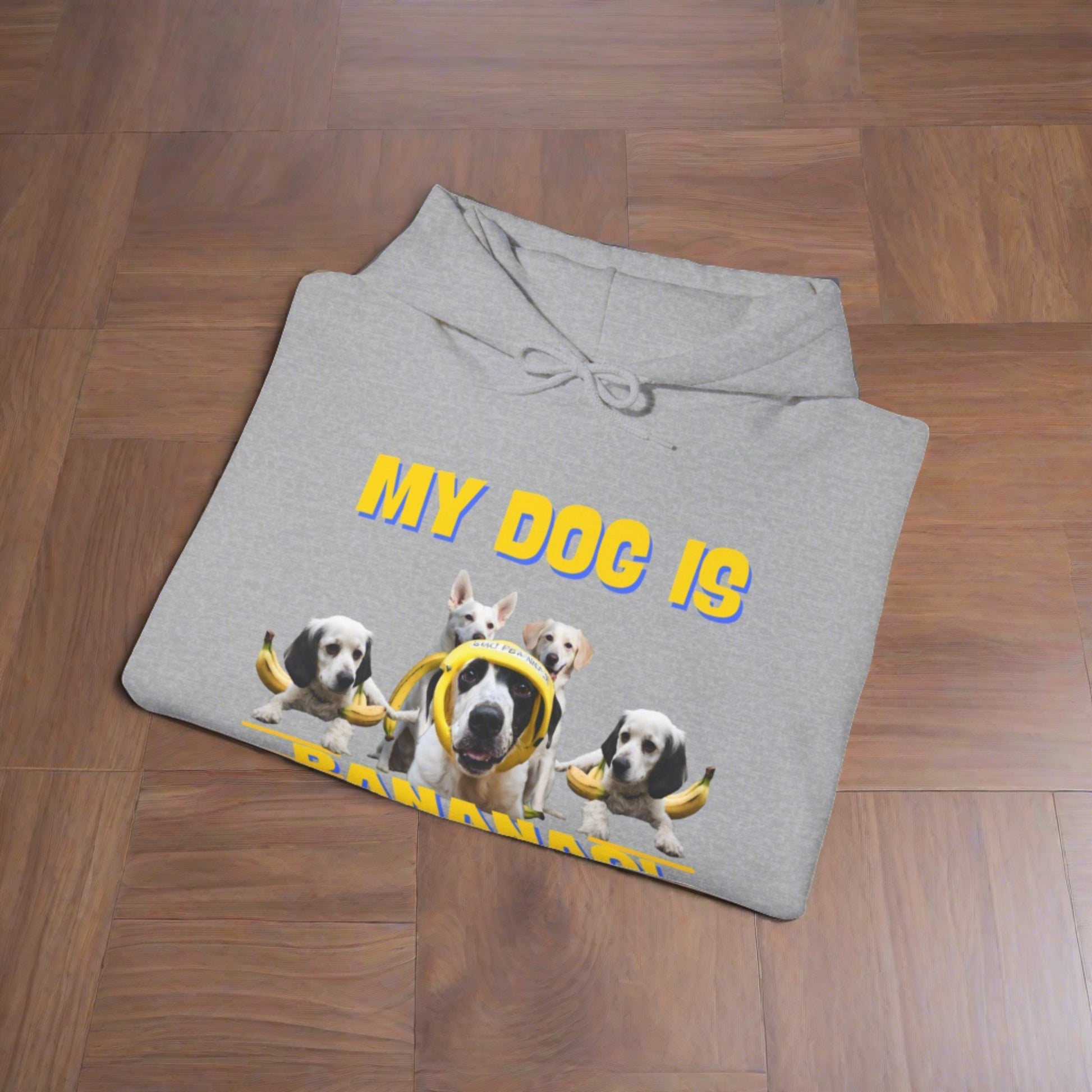 SniffwaggleNwalk™ "My Dog Is Bananas" Hooded Sweatshirt - Sniff Waggle And Walk