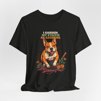 Staffie re-gardens funny dog t-shirt