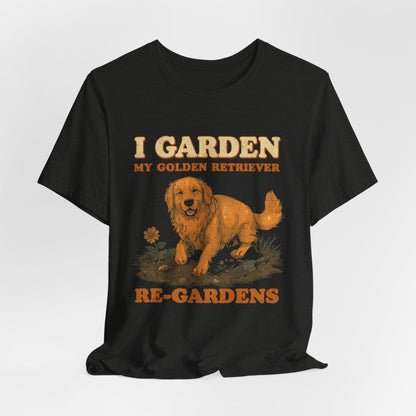 Golden Retriever Re-Gardens funny dog t-shirt