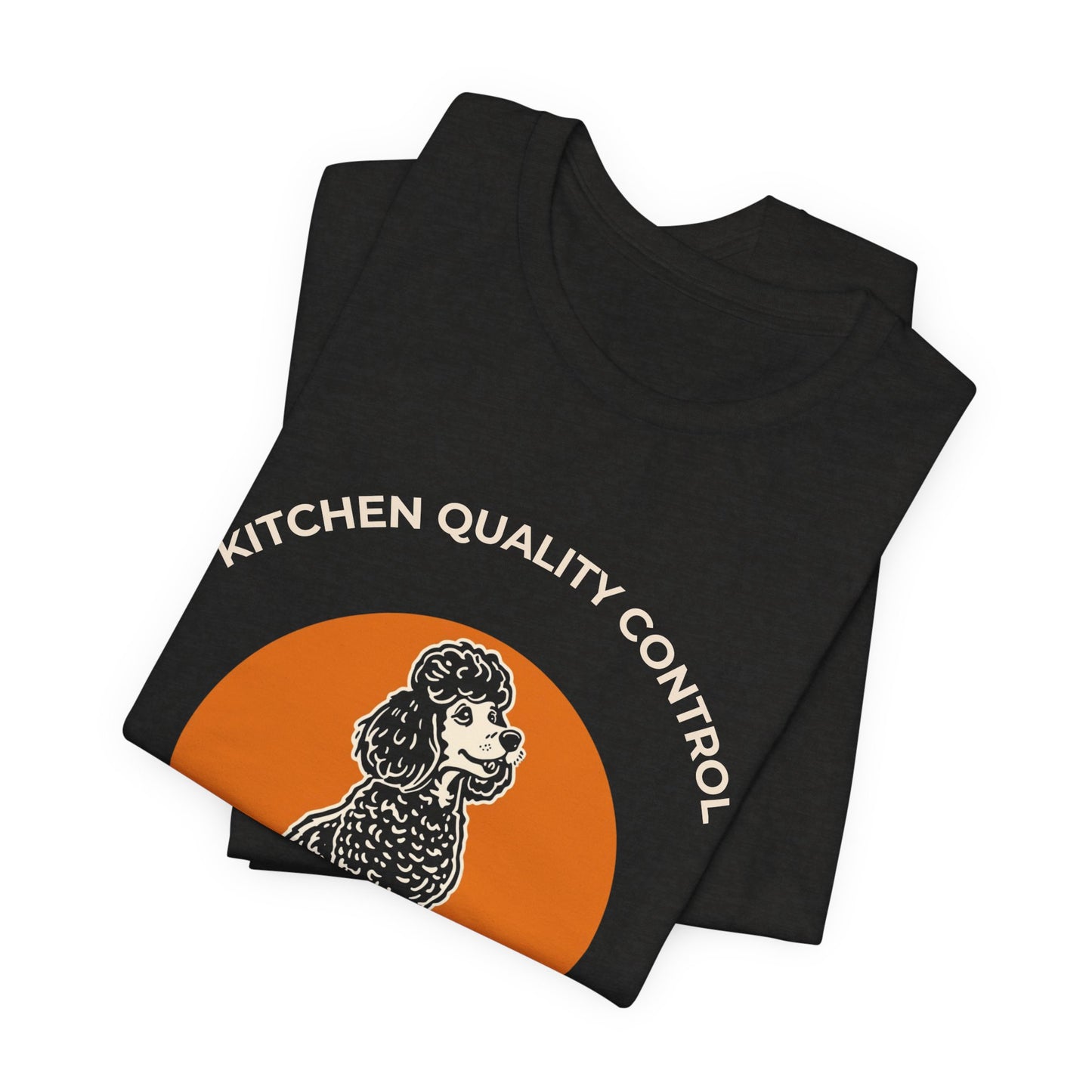 Kitchen Quality Control Poodle T-Shirt — "Inspected by My Poodle"