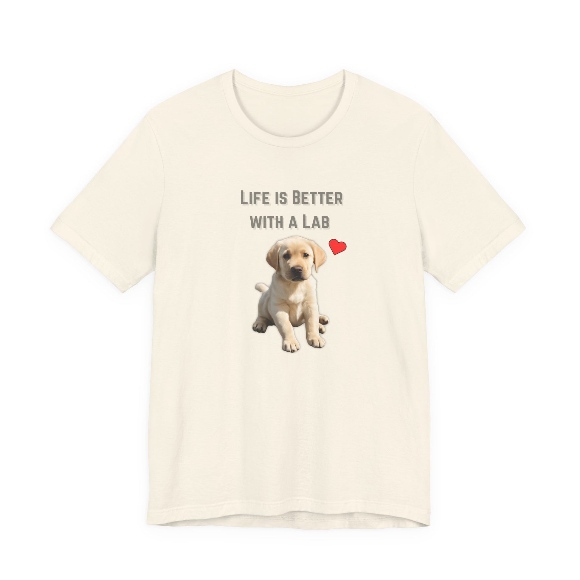 Life Is Better with a Lab puppy t-shirt in Natural, flat lay front view