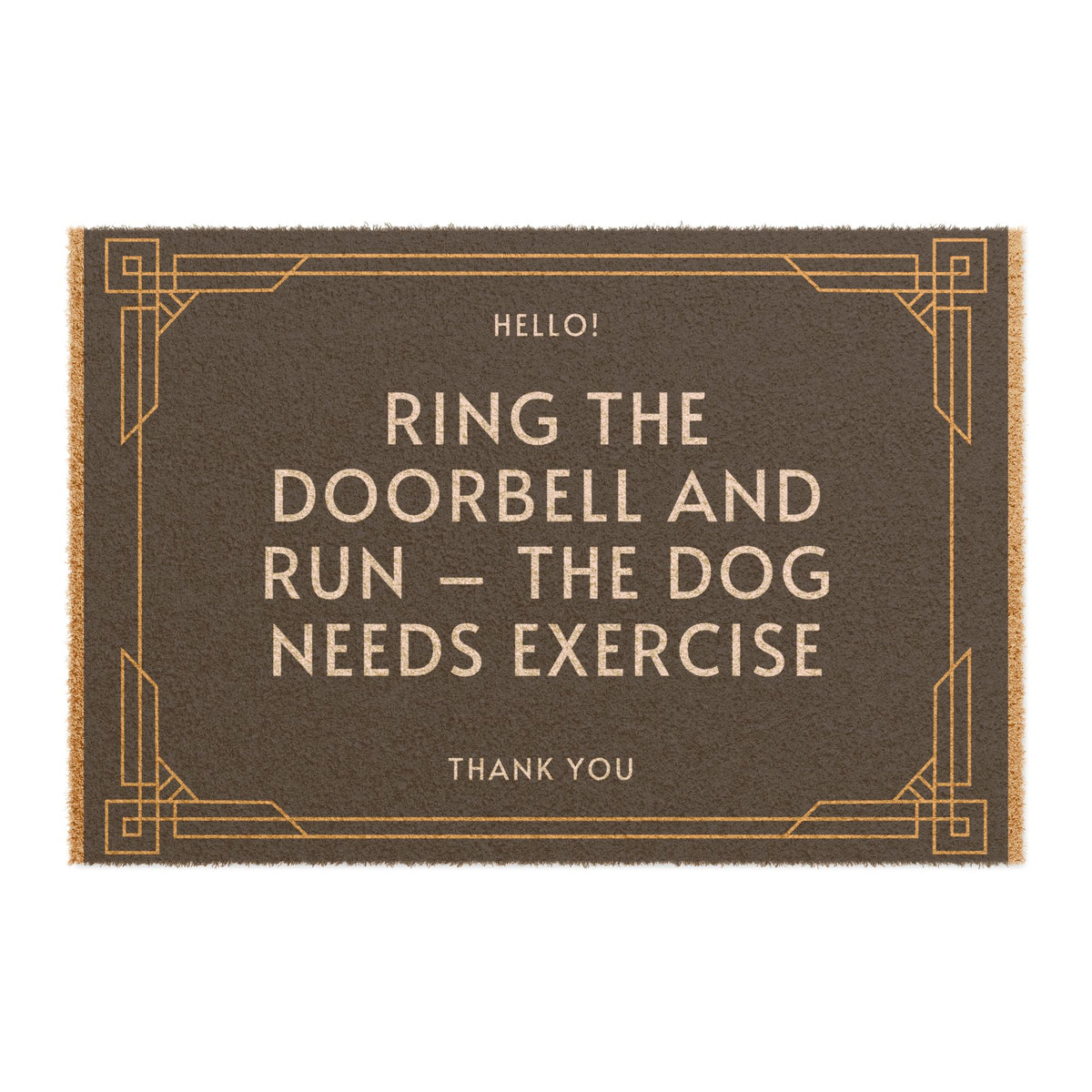 "Ring The Doorbell And Run, The Dog Needs Exercise" Doormat — Eco-Friendly Coir Mat for Dog Lovers, 24x16in — SniffWaggleNWalk PawStep™