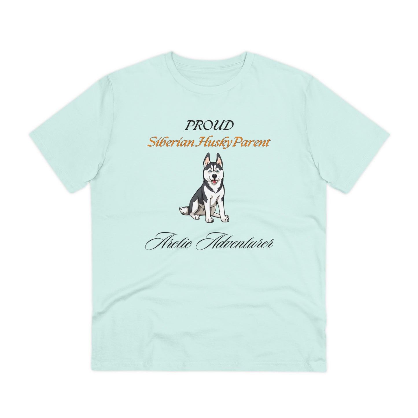 PROUD SIBERIAN HUSKY PARENT "Atlantic Adverturer" Organic T-shirt - Unisex - Sniff Waggle And Walk