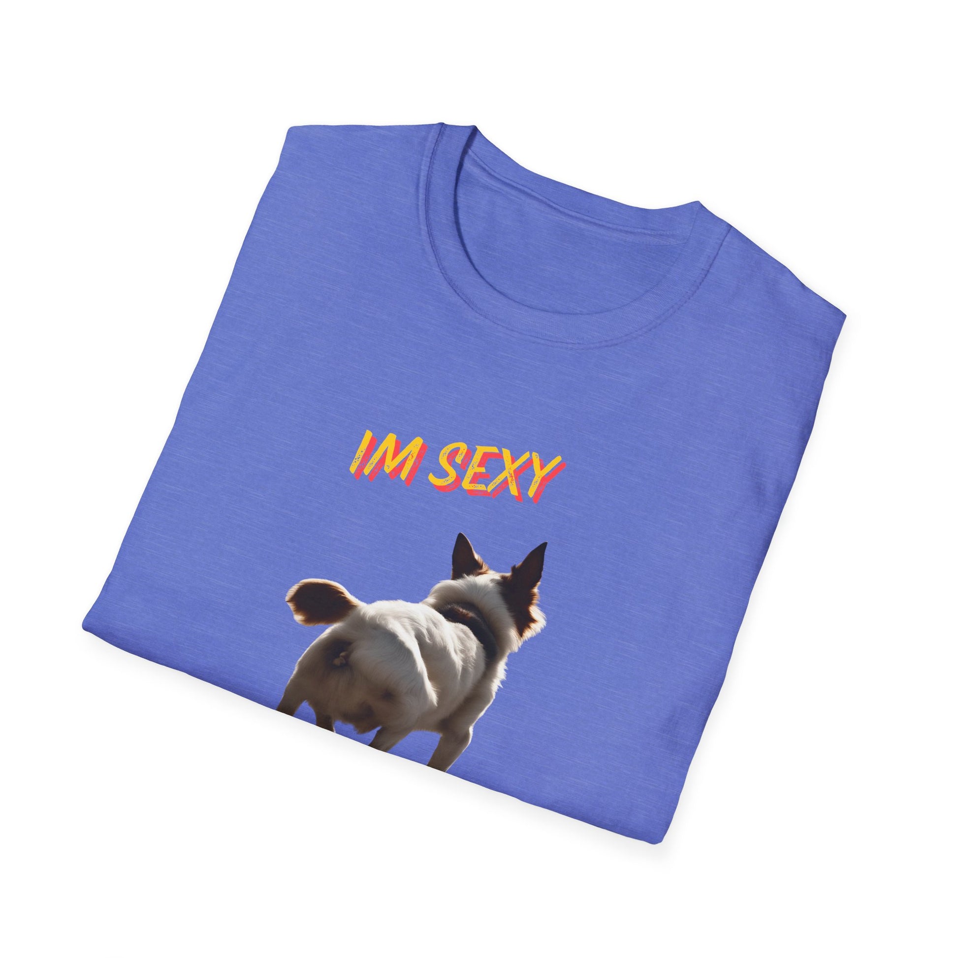 IM SEXY AND I NO IT Unisex Softstyle T-Shirt - Sniff Waggle And Walk