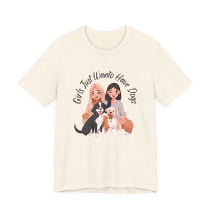 Girls Just Want to Have Dogs t-shirt shown on a model, front view