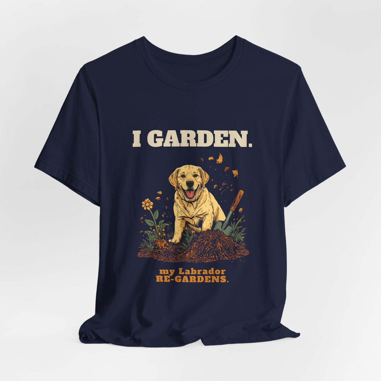 Funny Labrador gardener t-shirt — Bella Canvas unisex fit