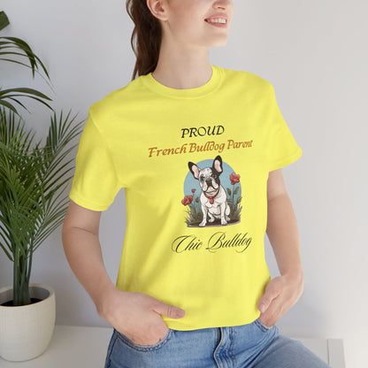Proud French Bulldog Parent t-shirt — eco-friendly gift
