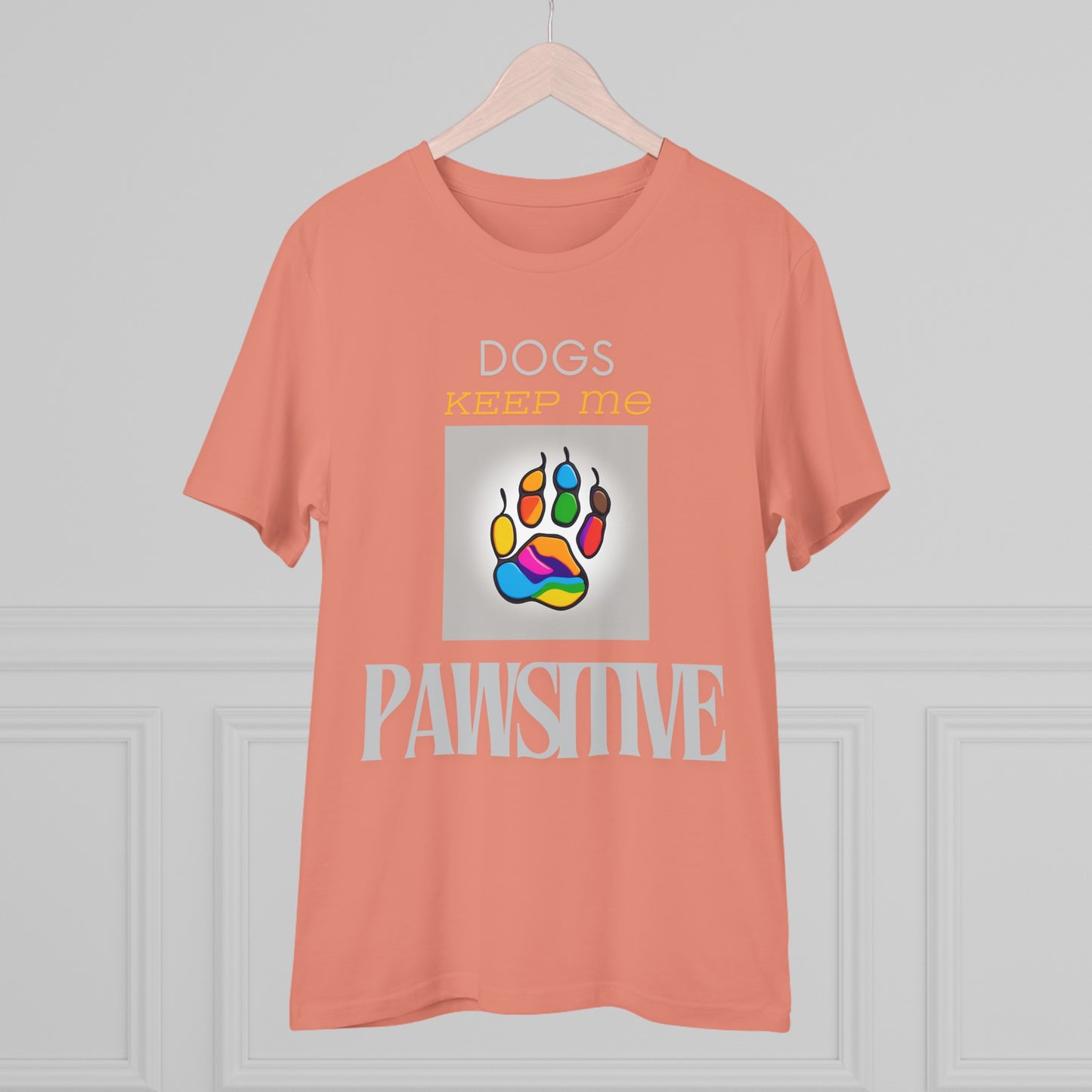 DOGS KEEP ME PAWSITIVE Organic Creator T-shirt - Unisex - Sniff Waggle And Walk