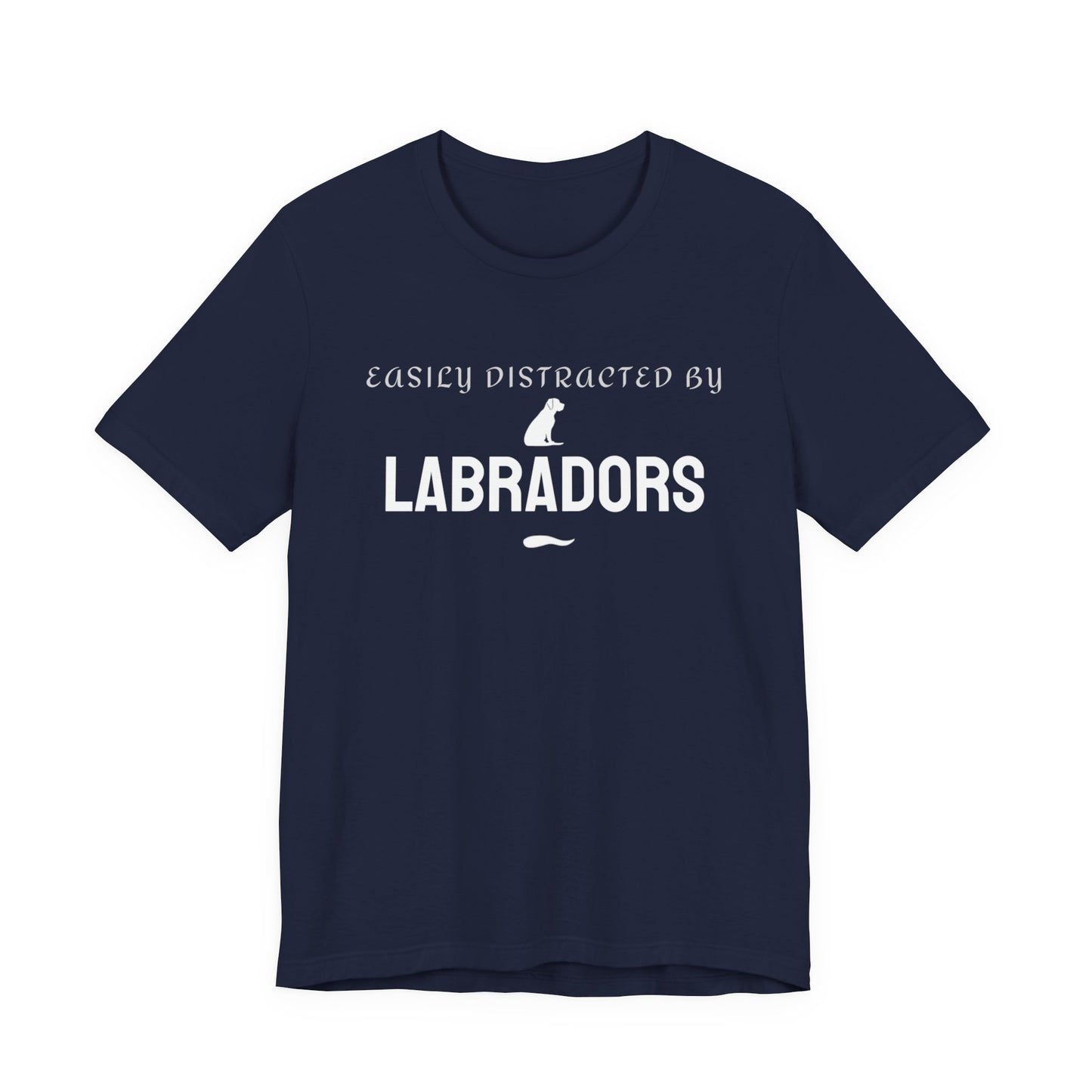 Navy Easily Distracted by Labradors t-shirt, funny dog t-shirt for Lab owners
