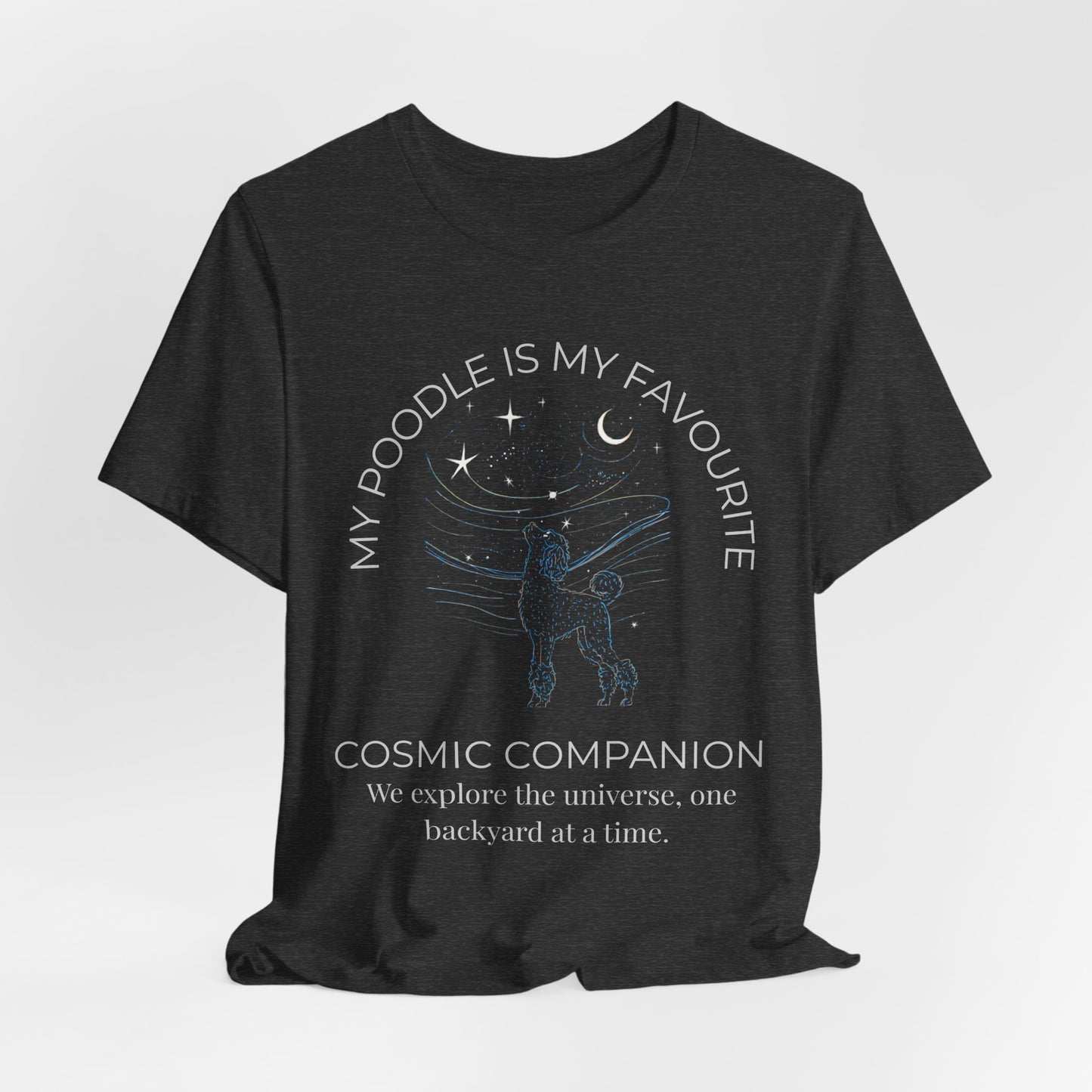 Poodle Cosmic Companion T‑Shirt — "My Poodle Is My Favourite Cosmic Companion" Dog Lover Tee