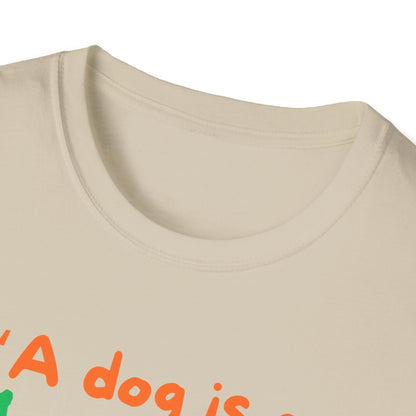 A DOG IS ONE OF THE REMAINING REASONS PEOPLE CAN BE PERSUADED TO GO FOR A WALK Unisex Softstyle T-Shirt - Sniff Waggle And Walk