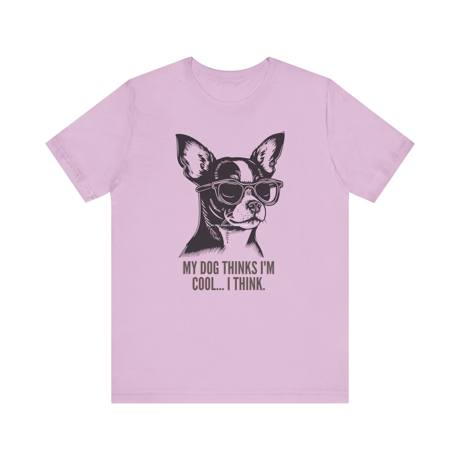 PawfectPrints Apparel Co.™ "My dog thinks im cool I think" T-shirt - Sniff Waggle And Walk