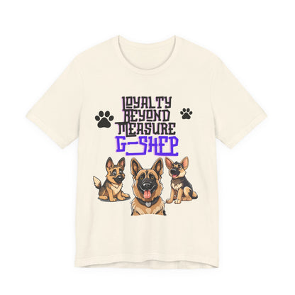 Loyalty Beyond Measure German Shepherd t-shirt in Natural, flat lay front view
