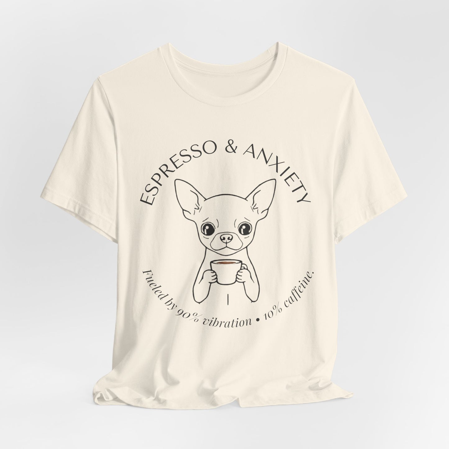 Espresso & Anxiety Chihuahua Tee — Cute Coffee Dog Graphic T-Shirt