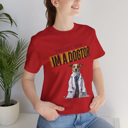 Trust Me I'm a Dogtor unisex t-shirt, funny dog pun gift for vets and dog lovers