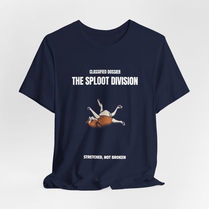 The Sploot Division T‑Shirt — "Stretched, Not Broken" Funny Dog Sploot Tee