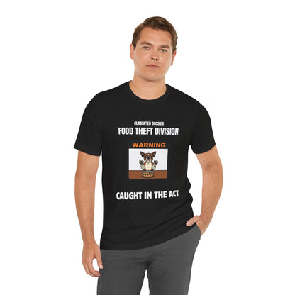 Food Theft Division T-Shirt — "Caught in the Act" Funny Pet Theft Tee