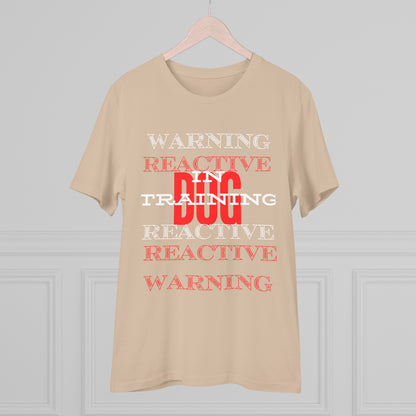 WARNING REACTIVE DOG IN TRAINING Organic T-shirt - Unisex - Sniff Waggle And Walk