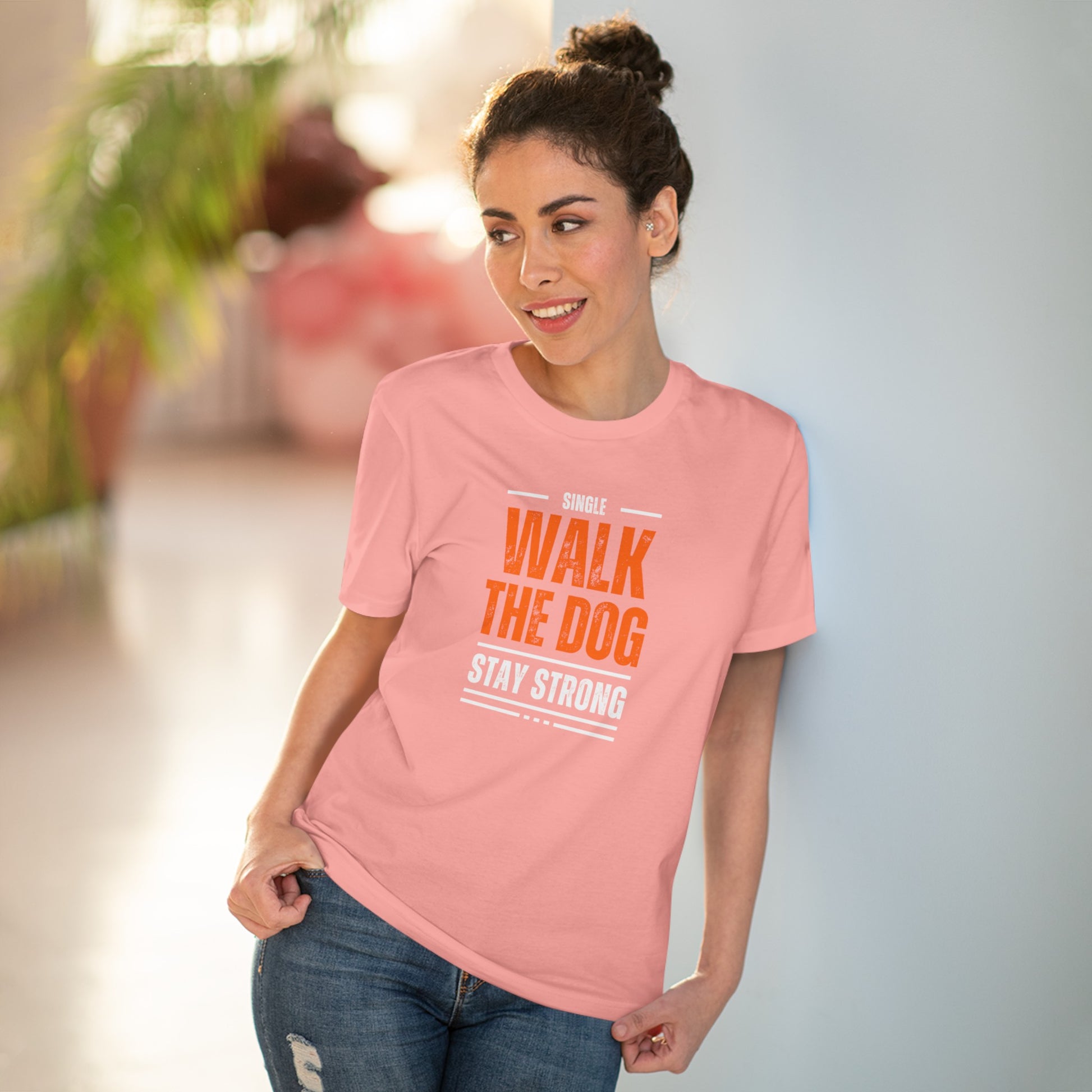 "SINGLE WALK THE DOG STAY STRONG" Organic T-shirt - Unisex by SniffWaggle'n'Walk'" - Sniff Waggle And Walk