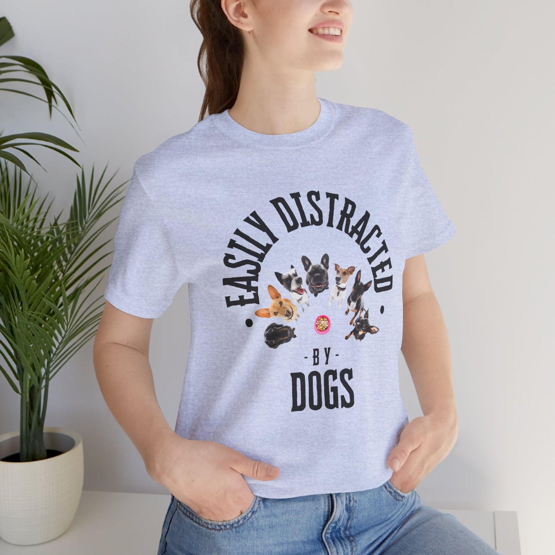 Easily Distracted by Dogs T-Shirt — Heather Storm — dog lover gift — SniffWaggleNWalk™