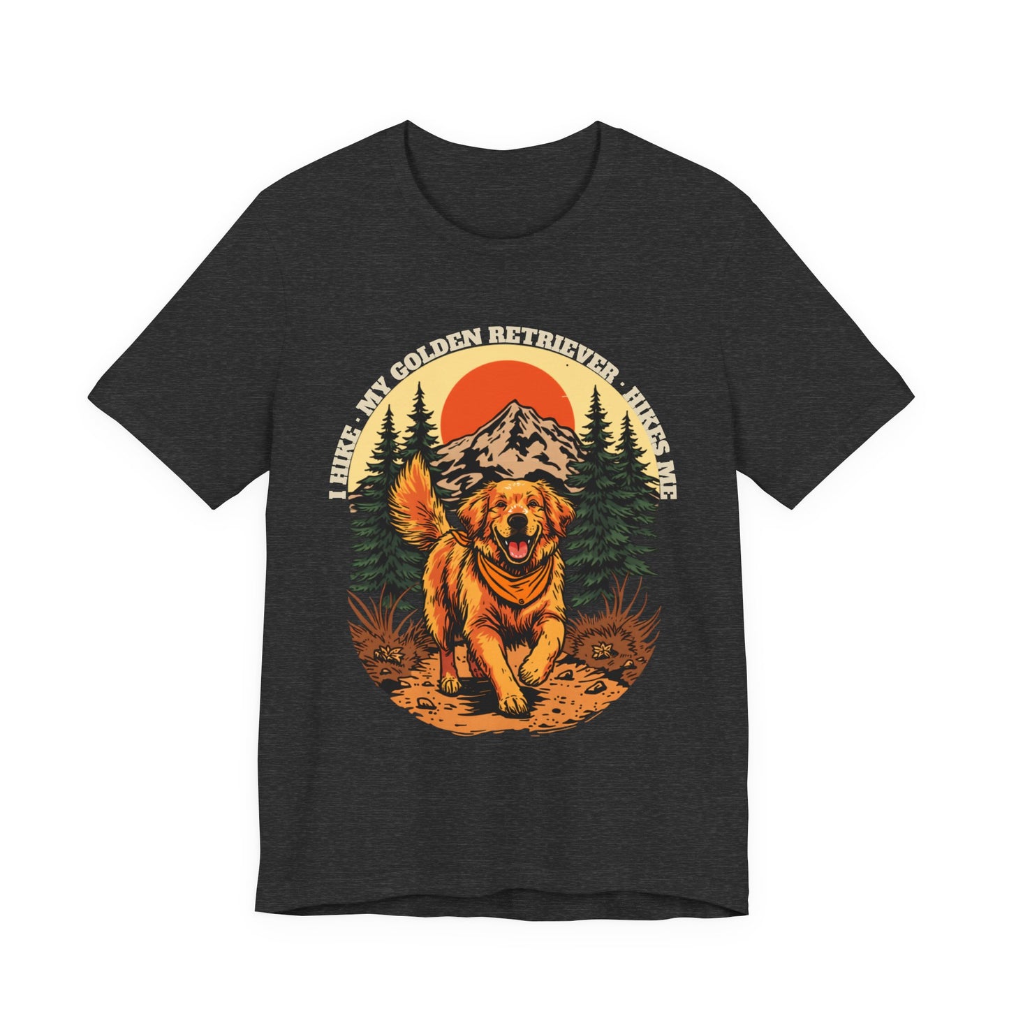Golden Retriever hikes me funny dog tee — SniffWaggleNWalk