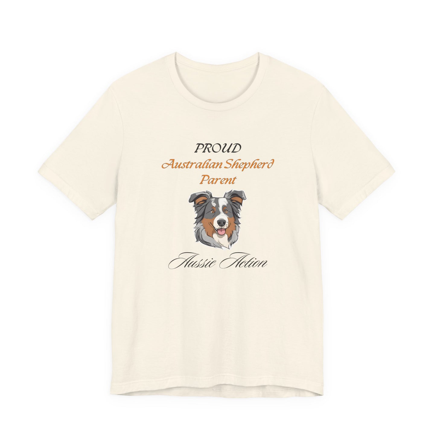 Proud Australian Shepherd Parent t-shirt in White, front view