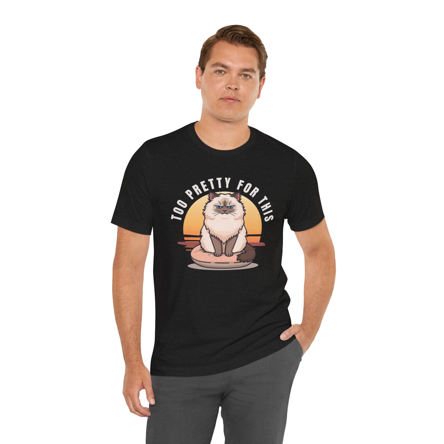 Too Pretty For This Cat T-Shirt — Grumpy Himalayan Cat Graphic Tee