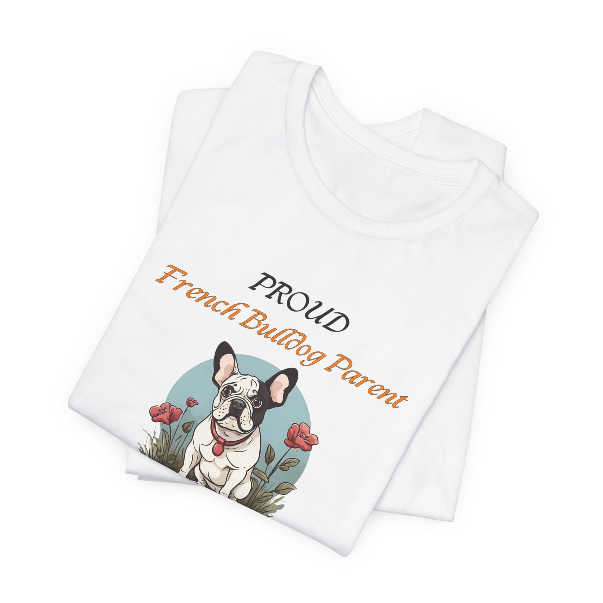 Proud French Bulldog Parent t-shirt — design close-up of Chic Bulldog artwork