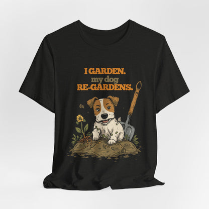 I Garden My Dog Re-Gardens dog lover tee close-up print
