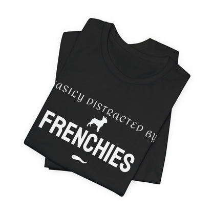 Close up of the Easily Distracted by Frenchies print on a soft cotton tee